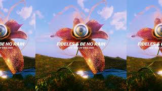 Fideles amp Be No Rain  See You In Dreams Original Mix [upl. by Harden]