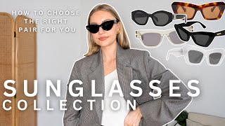 SUNGLASSES COLLECTION amp HOW TO CHOOSE THE RIGHT ONES FOR YOU  LUXURY SUNGLASSES [upl. by Dulcine]