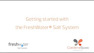 Caldera Freshwater Salt System Startup Tutorial [upl. by Akemej]