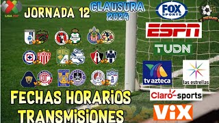 Fechas Horarios y canales JORNADA 12 Predicciones clausura2024 futbolmexicano [upl. by Acile428]