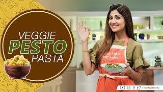 Veggie Pesto Pasta Shilpa Shetty Kundra  Healthy Recipes  The Art Of Loving Food [upl. by Pontias]