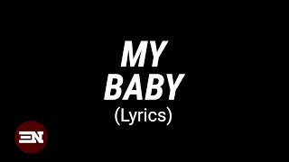 MY BABY lyrics  Remii amp Sinmidele [upl. by Peoples]