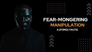 FearMongering Manipulation Techniques Examples and How to Protect Yourself [upl. by Llezom436]