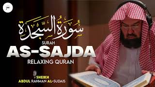 Mesmerizing Recitation Surah Sajdah by Sheikh Sudais [upl. by Regdirb181]