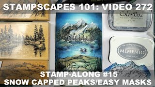 Stampscapes 101 Video 272 StampALong 15 Snow Capped Peaks take 2 [upl. by Haneekas]