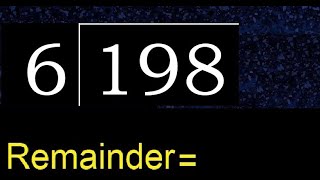 Divide 198 by 6  remainder  Division with 1 Digit Divisors  How to do [upl. by Anaugal7]