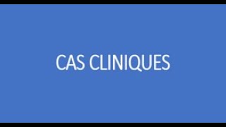 Cas cliniques  Et vous quauriez vous fait à ce patient [upl. by Tjon]