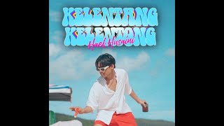 HAEL HUSAINI  KELENTANG KELENTONG LIRIK [upl. by Alcina]