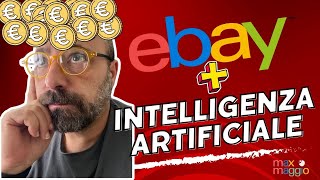 eBay 2024 Come Aumentare le Vendite su ebay Grazie allAI intelligenza artificiale Max Maggio [upl. by Felder]