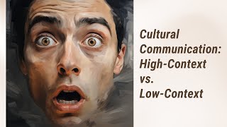 Understanding HighContext vs LowContext Cultures in Communication [upl. by Hurlbut425]