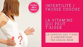 INFERTILITÉ  FAUSSECOUCHE  LA VITAMINE QUI PEUT TAIDER [upl. by Violetta]