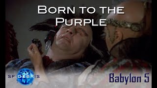 A Look at Born to the Purple Babylon 5 [upl. by Ndnarb636]