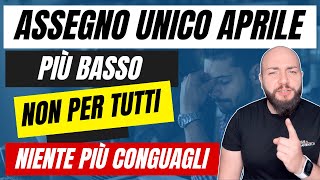 ASSEGNO UNICO APRILE pagamenti più bassi per chi e perchè succederà [upl. by Eenattirb921]