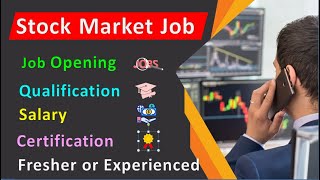 How To Get A Stock Market Job  Qualification Salary Current Job Opening Criteria [upl. by Eerised]