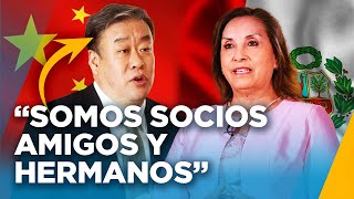 China apoya y refuerza sus lazos con Perú quotSomos socios amigos y hermanosquot [upl. by Libre]