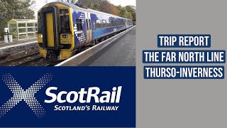 TRIP REPORT  Scotrail  The Far North Line  Thurso  Inverness [upl. by Ariek155]