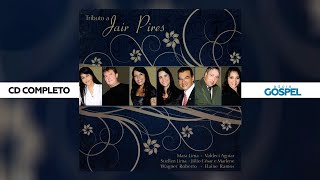 Tributo a Jair Pires CD COMPLETO  As Melhores [upl. by Sylera]