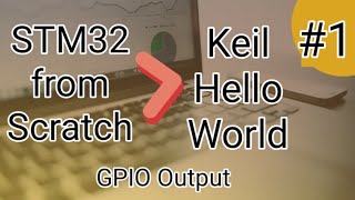 STM32 Programming Keil STM32 tutorial STM32 KEIL hello world STM32F103C8 GPIO Output from scratch [upl. by Ainak]