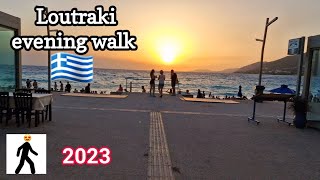 Loutraki evening walk 2023 loutraki greece visit [upl. by Sucul]