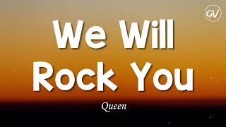 Queen  We Will Rock You Lyrics [upl. by Kirkpatrick]