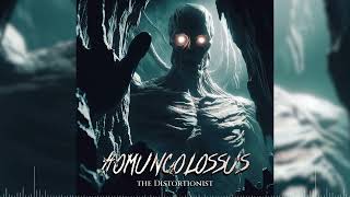 the Distortionist  Homuncolossus [upl. by Repooc667]