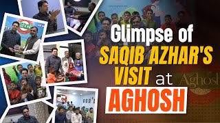 Glimpse of Saqib Azhars Visit to Aghosh  Saqib Azhar [upl. by Notgnirra]