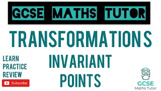 Invariant Points New 91 GCSE Topic  Transformations  Grade 79  GCSE Maths Tutor [upl. by Lash85]