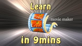 Movie Maker Tutorial  Learn Movie Maker in 9 minutes [upl. by Lecia]