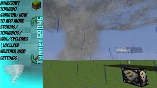 Minecraft Localized Weather Mod Settings Tornado Mod How to add more TornadosStormsHail [upl. by Dich]