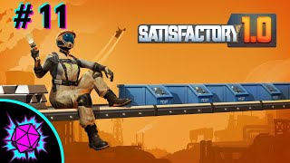 Satisfactory 10 Gameplay Part 11 [upl. by Gnihc]