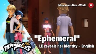 MIRACULOUS  💫 EPHEMERAL  Ladybug Reveals Her Identity  Tales of Ladybug amp Cat Noir [upl. by Mckenzie]