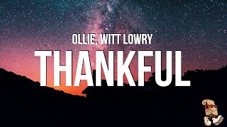 Ollie  Thankful Lyrics feat Witt Lowry [upl. by Carolus]