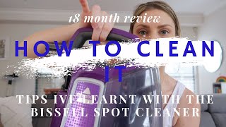 Bissell Spot cleaner 18 month review and some tips I have learnt along the way [upl. by Notrom117]