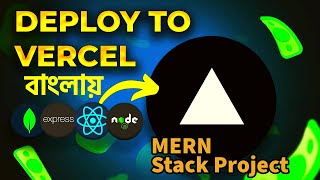 How to Deploy MERN Mongo Express React Node App to Vercel Step by Step Guide [upl. by Calen175]