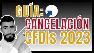 ✅ Guía Cancelación de CFDIs 2023 [upl. by Laynad]