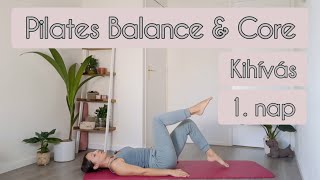 🧘‍♀️Balance amp Core  Kezdő Pilates Rutin Kihívás  1 nap [upl. by Goren]