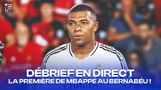 ON DÉBRIEFE LE PREMIER MATCH DE MBAPPÉ AU BERNABEU [upl. by Rickard158]