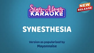 Synesthesia by Mayonnaise Karaoke Version [upl. by Coyle]