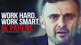 WORK HARD AND BE PATIENT  Best Motivational Video for Success  Gary Vaynerchuk Motivation [upl. by Sadye]