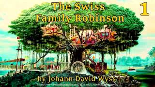 The Swiss Family Robinson Full Audiobook by Johann David Wyss [upl. by Hooke]