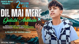 Dil Mai Mere  Gulabi Ankhein  Cover Song  Rapkid Arfat [upl. by Okia]