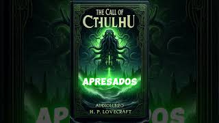 La llamada de Cthulhu de Lovecraft audiolibrosenespañol audiolibroscompletos shorts [upl. by Esialb]