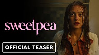 Sweetpea  Official Teaser Trailer 2024 Ella Purnell Nicôle Lecky [upl. by Lucina]