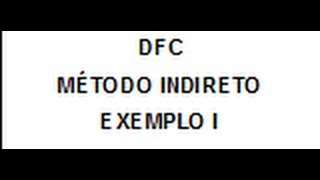 DFC  Elaboracao Método Indireto  Exemplo I  Serviço [upl. by Jillana]