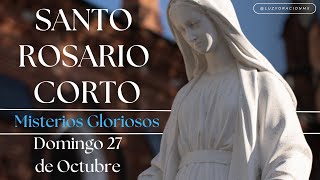 Oración del Rosario a la Virgen María27 de Octubre 🌹MISTERIOS GLORIOSOS🌹 Rosario a la Virgen María [upl. by Etireuqram8]