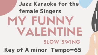 My funny valentine sing along background JAZZ KARAOKE music female singers  Jazz Ballad [upl. by Engud567]