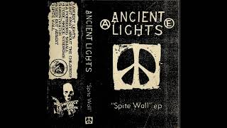 Ancient Lights  Spite Wall EP UK Punk [upl. by Shedd346]