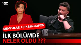 MEVZULAR AÇIK MİKROFON İLK BÖLÜMDE NELER OLDU [upl. by Leaw]