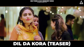 Dil Da Kora Teaser  Sajjan Adeeb  Punjabi Song [upl. by Euqinimod]