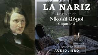 La nariz Un relato de Nikolái Gógol Audiolibro completo Voz humana real [upl. by Naniac]